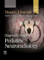 Moore Diagnostic Imaging Pediatric Neuroradiology