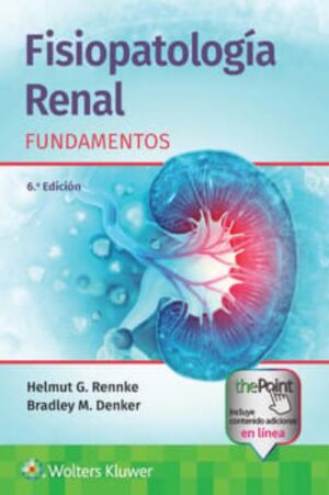 Rennke Fisiopatología renal. Fundamentos